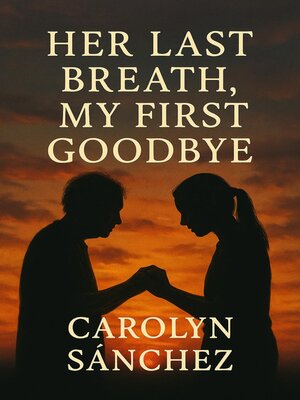 cover image of Her Last Breath, My First Goodbye